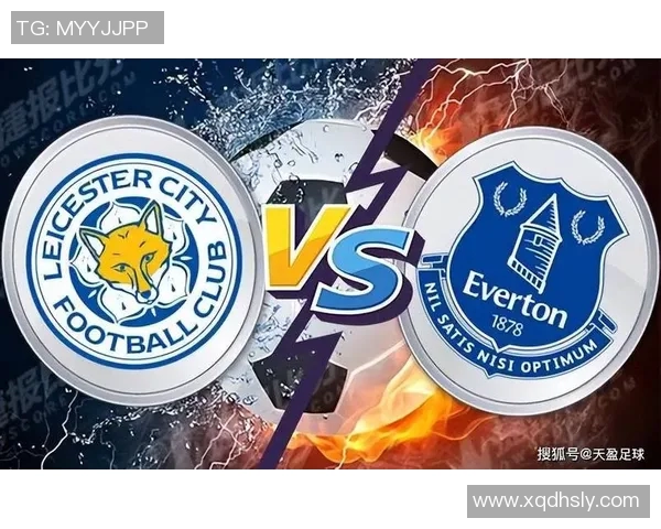 2020年英超精彩对决埃弗顿迎战莱切斯特城全场回顾与精彩瞬间分析 2020年英超精彩对决埃弗顿迎战莱切斯特城全场回顾与精彩瞬间分析